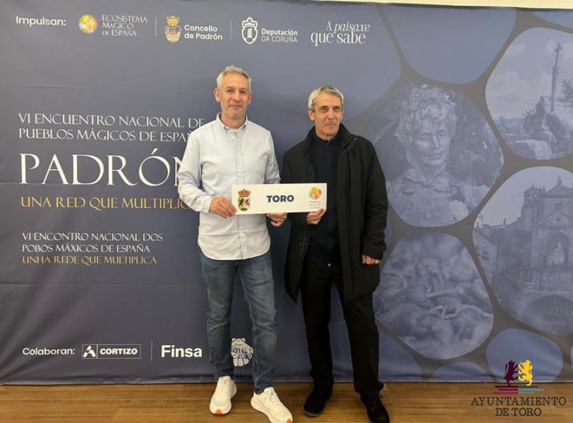 Toro participa en el VI Encuentro Nacional de Pueblos M&aacute;gicos de Espa&ntilde;a para impulsar las oportunidades del medio rural