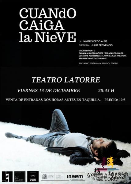 El Teatro Latorre acoge hoy la representaci&oacute;n de ``Cuando caiga la nieve``